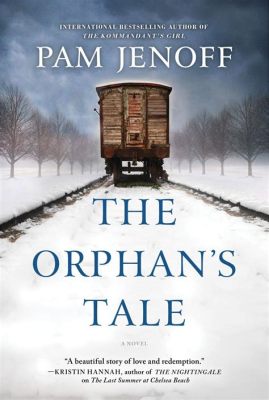  The Orphan's Tale: A Touching Story of Loss, Courage, and Magic from 14th Century Russia!